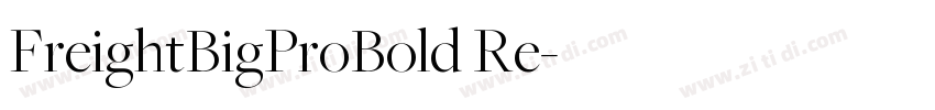 FreightBigProBold Re字体转换